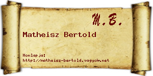Matheisz Bertold névjegykártya